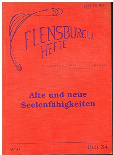 Alte und neue Seelenfähigkeiten (Flensburger Hefte - Buchreihe)