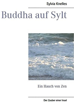Buddha auf Sylt: Ein Hauch von Zen