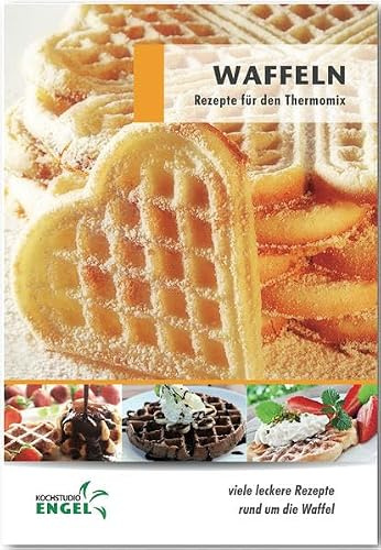 Waffeln Rezepte geeignet für den Thermomix: viele leckere Rezepte rund um die Waffel