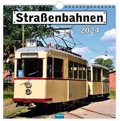 Trötsch Technikkalender Straßenbahnen 2024: Wandkalender