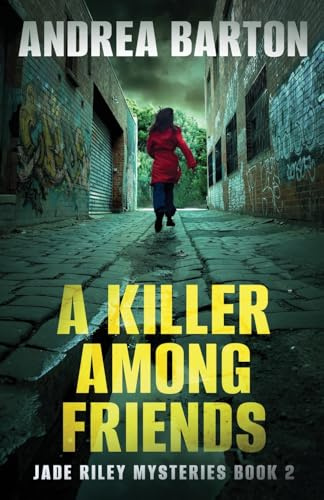 A Killer Among Friends (The Jade Riley Mysteries, Band 2)