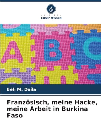 Französisch, meine Hacke, meine Arbeit in Burkina Faso: DE