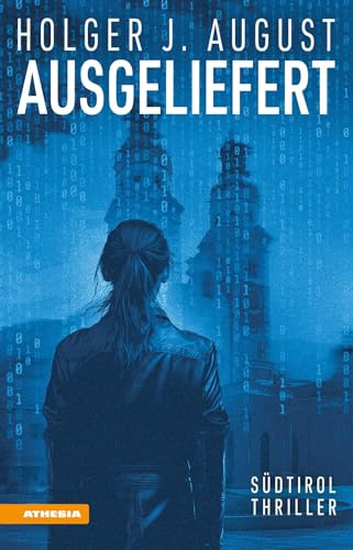 Ausgeliefert: Südtirol-Thriller
