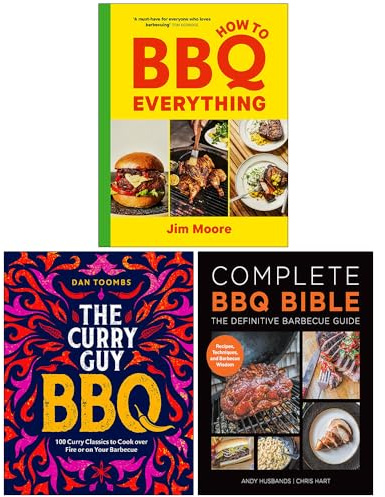 How to BBQ Everything, Curry Guy BBQ & Complete BBQ BIBLE The Definitive Barbecue Guide 3 Books Collection Set