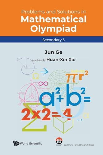 PROB & SOL MATH OLYMPIAD (SEC 3): Secondary 3 (Mathematical Olympiad Series, Band 17)