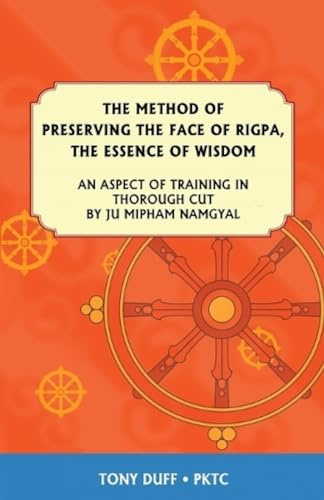 The Dzogchen Method of Preserving the Face of Rigpa, The Essence of Wisdom