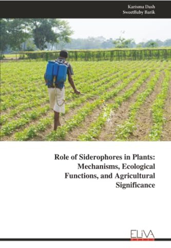 Role of Siderophores in Plants: Mechanisms, Ecological Functions, and Agricultural Significance