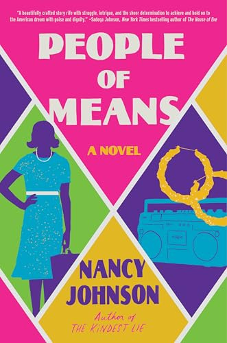 People of Means: A Novel – An NPR Best Book and Evocative Mother-Daughter Story of Civil Rights, Sacrifice, and Black Excellence
