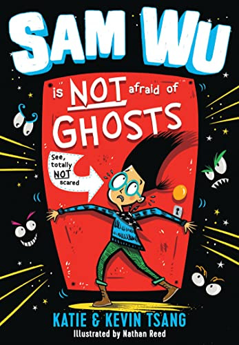 Sam Wu Is NOT Afraid of Ghosts!: The First Book in a Hilarious Illustrated Children's Comedy Series