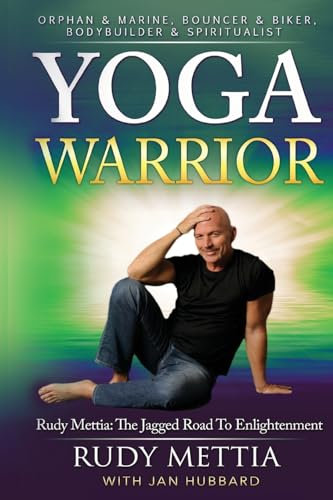 Yoga Warrior: The Jagged Road To Enlightenment