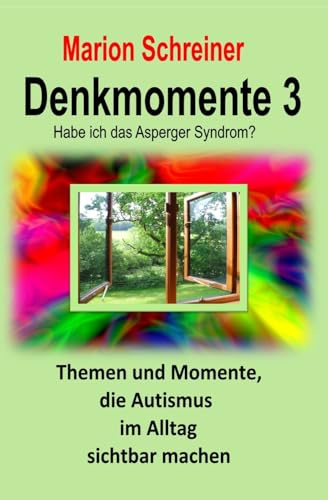 Denkmomente 3: Habe ich das Asperger Syndrom?