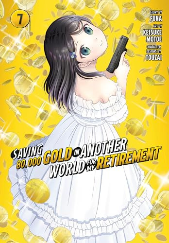 Saving 80,000 Gold in Another World for My Retirement 7 (Manga)