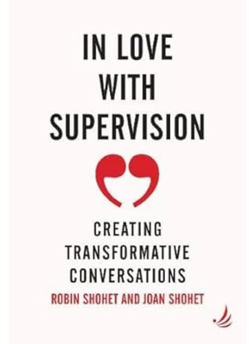 In Love With Supervision: Creating transformative conversations