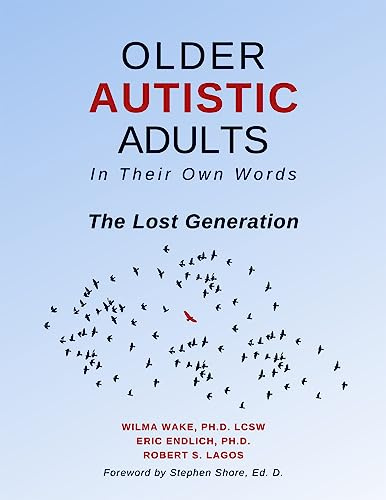 Older Autistic Adults: In Their Own Words: The Lost Generation