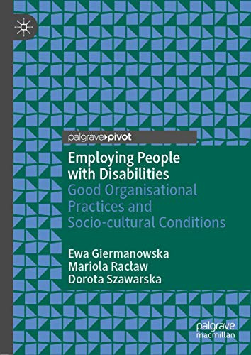 Employing People with Disabilities: Good Organisational Practices and Socio-cultural Conditions