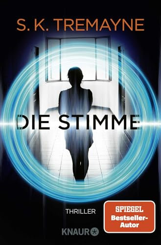 Die Stimme: Thriller. Was wäre, wenn deine smarten Geräte mehr wissen, als dir lieb ist?