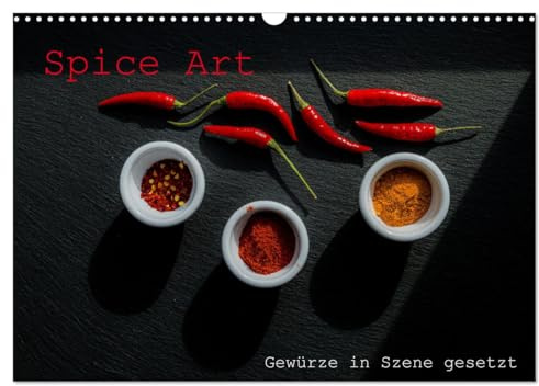 Spice Art - Gewürze in Szene gesetzt (Wandkalender 2026 DIN A3 quer), CALVENDO Monatskalender: Farbenfrohe Gewürzwelt entdecken (CALVENDO Hobbys)