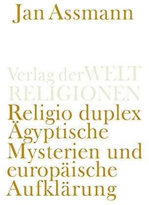 Religio duplex: Ägyptische Mysterien und europäische Aufklärung