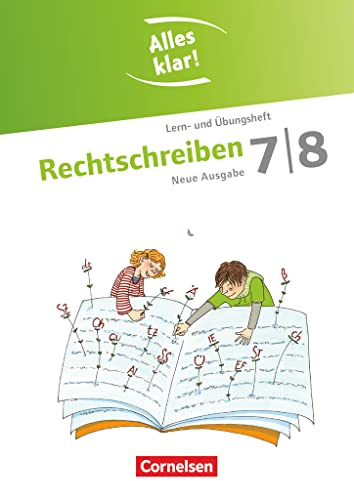 Alles klar! - Deutsch - Sekundarstufe I - 7./8. Schuljahr: Rechtschreiben - Lern- und Übungsheft mit beigelegtem Lösungsheft