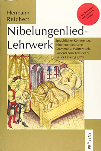 Nibelungenlied-Lehrwerk: Sprachlicher Kommentar, mittelhochdeutsche Grammatik, Wörterbuch. Passend zum Text der St. Galler Fassung (B)