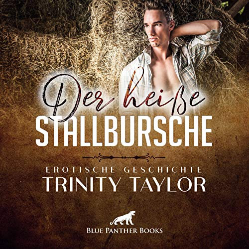 Der heiße Stallbursche | Erotische Geschichte Audio CD: der vermeintliche Stallbursche übernimmt die Behandlung …
