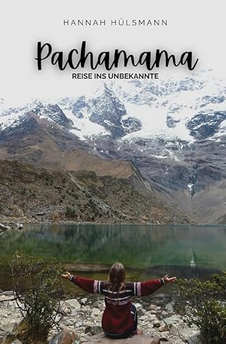 Pachamama: Reise ins Unbekannte