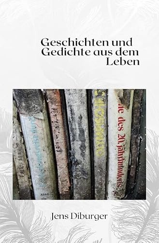 Gedichte und Geschichten aus dem Leben