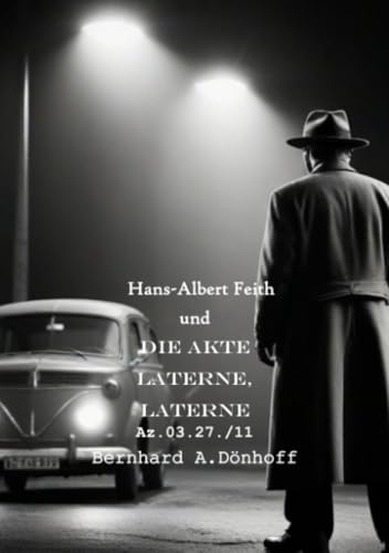Hans-Albert Feith und die Akte Laterne, Laterne: DE