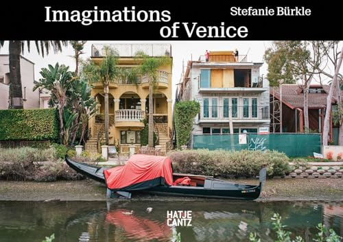 Stefanie Bürkle. Imaginations of Venice