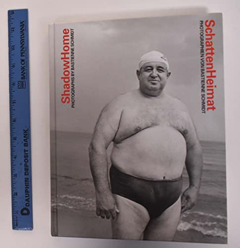 SchattenHeimat - ShadowHome: Photographien. Ausgezeichnet mit dem Deutschen Fotobuchpreis 2004, Kategorie Fotobildbände. Dtsch.-Engl.
