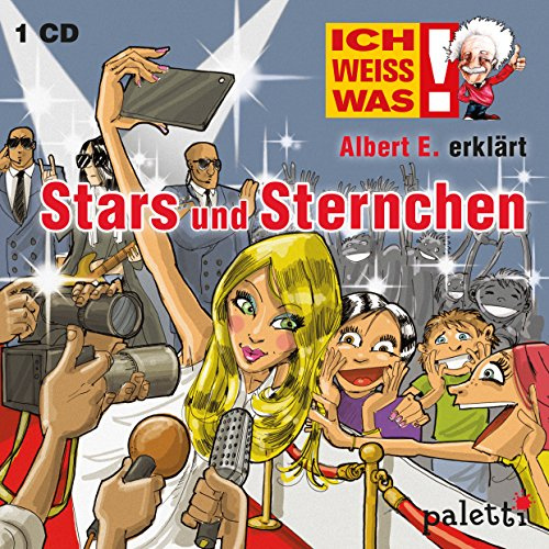 Sprecher Philipp Schepmann - Ich weiss was! Albert E. erklärt Stars und Sternchen Kinder Wissens Hörbuch