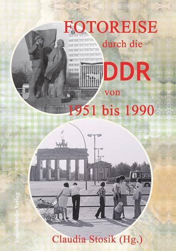 Fotoreise durch die DDR von 1951 bis 1990