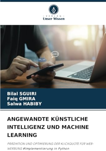 ANGEWANDTE KÜNSTLICHE INTELLIGENZ UND MACHINE LEARNING: PRÄDIKTION UND OPTIMIERUNG DER KLICKQUOTE FÜR WEB-WERBUNG #Implementierung in Python