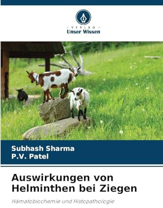 Auswirkungen von Helminthen bei Ziegen: Hämatobiochemie und Histopathologie