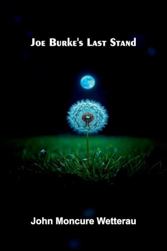 Joe Burke's Last Stand