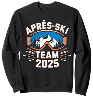 Apres Ski 2025 Party Team Urlaub Sweatshirt
