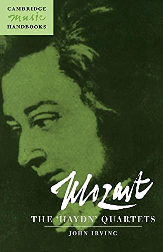 Mozart: The 'Haydn' Quartets (Cambridge Music Handbooks)