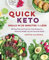 Quick Keto Meals in 30 Minutes or Less: 100 Easy Prep-and-Cook Low-Carb Recipes for Maximum Weight Loss and Improved Health (3) (Keto for Your Life, Band 3)