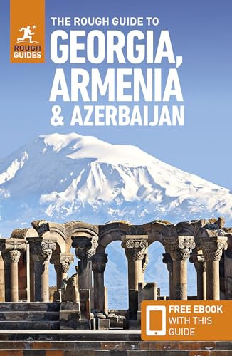 The Rough Guide to Georgia, Armenia & Azerbaijan: Travel Guide with eBook (Rough Guides)