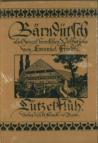 Bärndütsch als Spiegel bernischen Volkstums / Lützelflüh