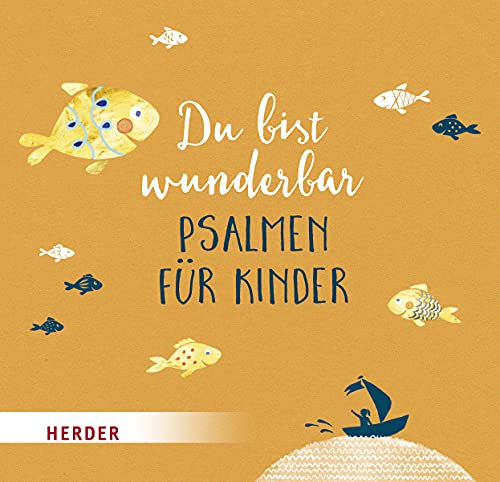 Du bist wunderbar - Psalmen für Kinder