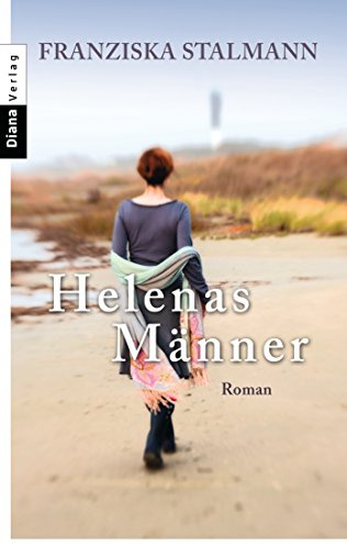 Helenas Männer: Roman