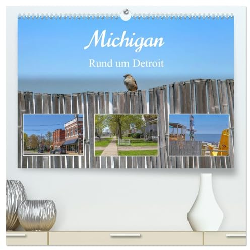 Michigan - Rund um Detroit (hochwertiger Premium Wandkalender 2026 DIN A2 quer), Kunstdruck in Hochglanz: Detroit an der kanadischen Grenze ist Amerika pur. (CALVENDO Orte)