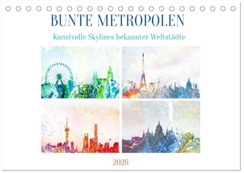 Bunte Metropolen - kunstvolle Skylines bekannter Weltstädte (Tischkalender 2026 DIN A5 quer), CALVENDO Monatskalender: Silhouetten von Großstädten auf Acrylic Pouring (CALVENDO Orte)