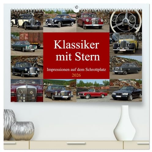 Klassiker mit Stern (hochwertiger Premium Wandkalender 2026 DIN A2 quer), Kunstdruck in Hochglanz: Die Klassiker mit Stern gehören noch lange nicht zum alten Eisen (CALVENDO Mobilitaet)