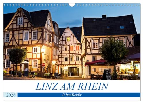 LINZ AM RHEIN (Wandkalender 2026 DIN A3 quer), CALVENDO Monatskalender: Linz - Die zauberhafte mittelalterliche Stadt ist immer eine Reise wert (CALVENDO Orte)