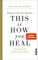 When You're Ready, This Is How You Heal: Lass los und finde zu dir selbst | Von der Bestseller-Autorin der „101 Essays
