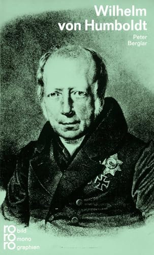 Wilhelm von Humboldt: Mit Selbstzeugnissen