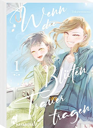 Wenn die Blüten Trauer tragen 1: Berührende und realitätsnahe Girls-Love-Reihe über den Umgang mit Verlust – mit edler Postkarte in der 1. Auflage!