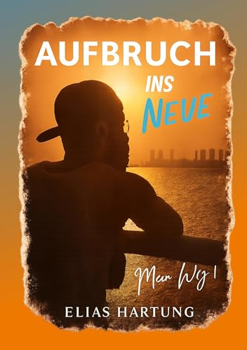 Aufbruch ins Neue: Mein Weg